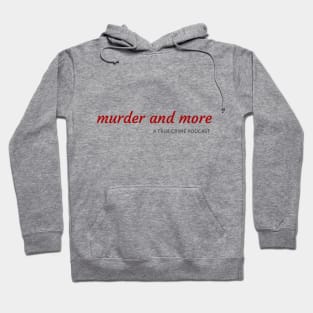 Murder and More Hoodie